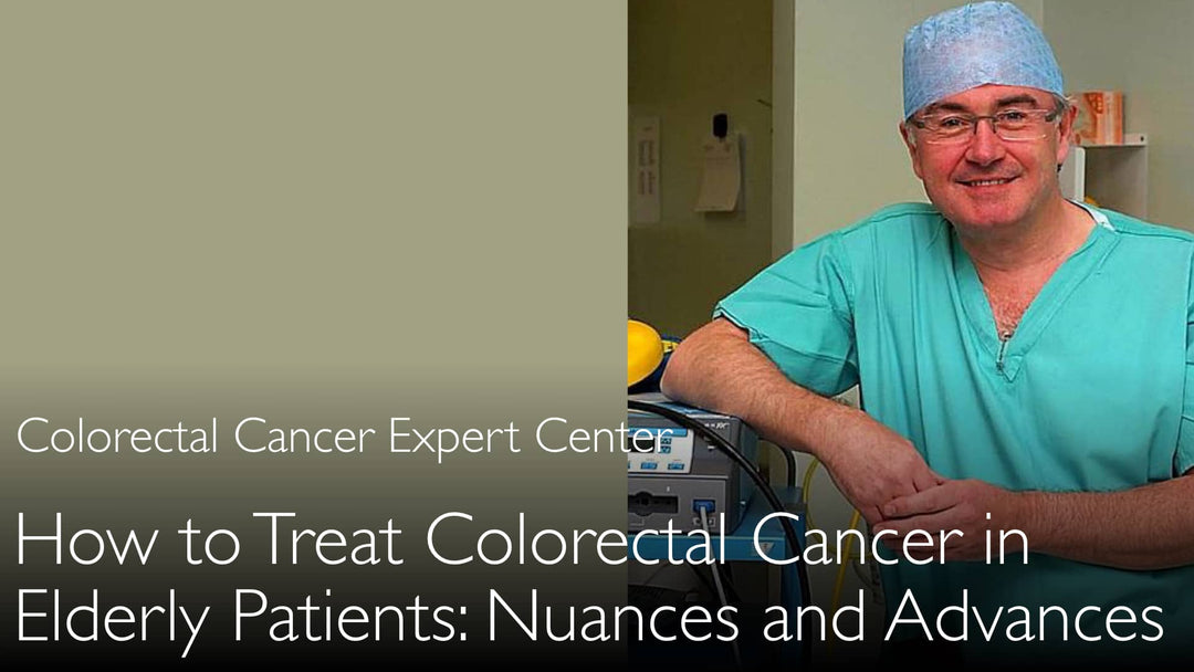 Treatment of Elderly Patients with Colorectal Cancer. 8