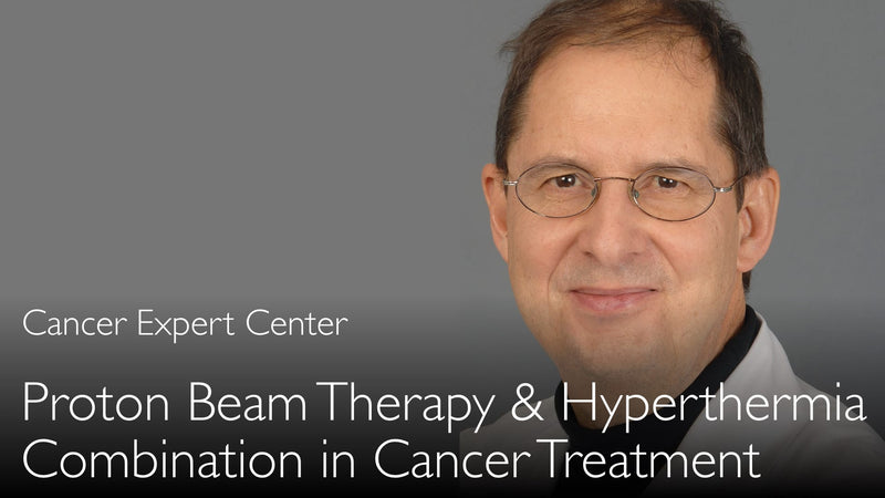 Proton beam therapy. Hyperthermia cancer treatment. 5