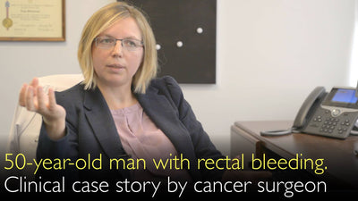 50-year-old man with rectal bleeding. Clinical case. 6